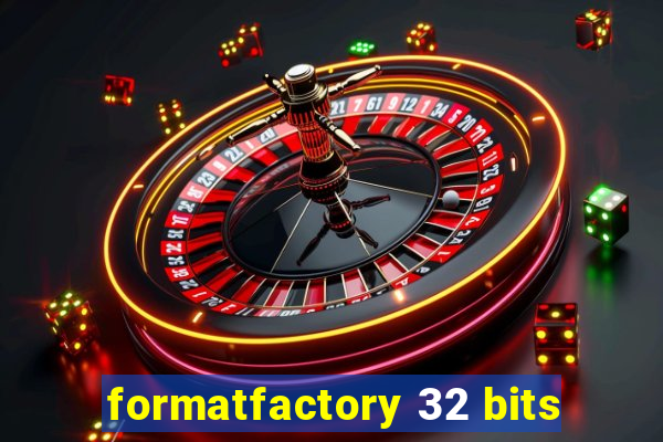 formatfactory 32 bits